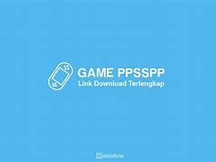 Download Game Ppsspp Android Lengkap Ukuran Kecil